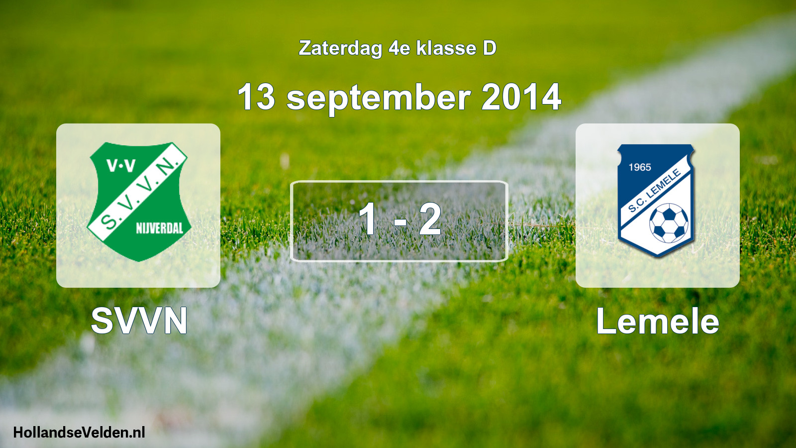 Total number of matches played: SVVN - Lemele 1 - 2 (13 September 2014)