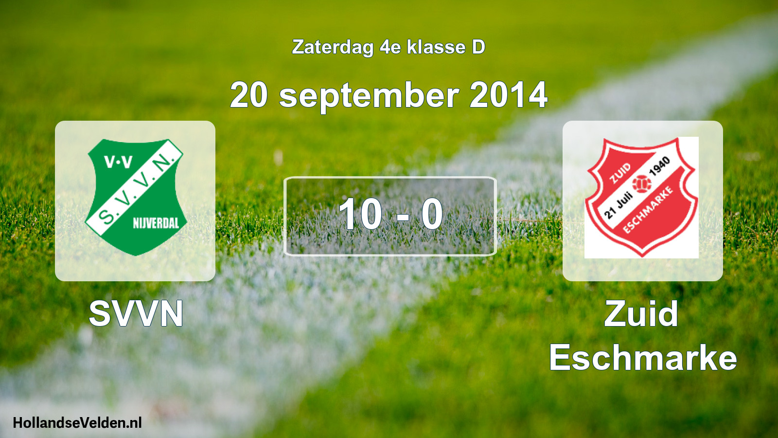 Total number of matches played: SVVN - Zuid Eschmarke 10 - 0 (20 September 2014)