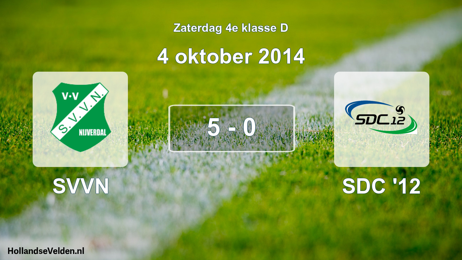 Total number of matches played: SVVN - SDC '12 5 - 0 (4 October 2014)