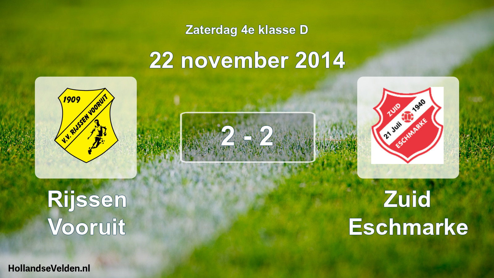 Total number of matches played: Rijssen Vooruit - Zuid Eschmarke 2 - 2 (22 November 2014)