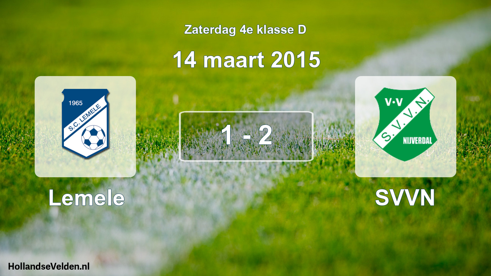 Total number of matches played: Lemele - SVVN 1 - 2 (14 March 2015)