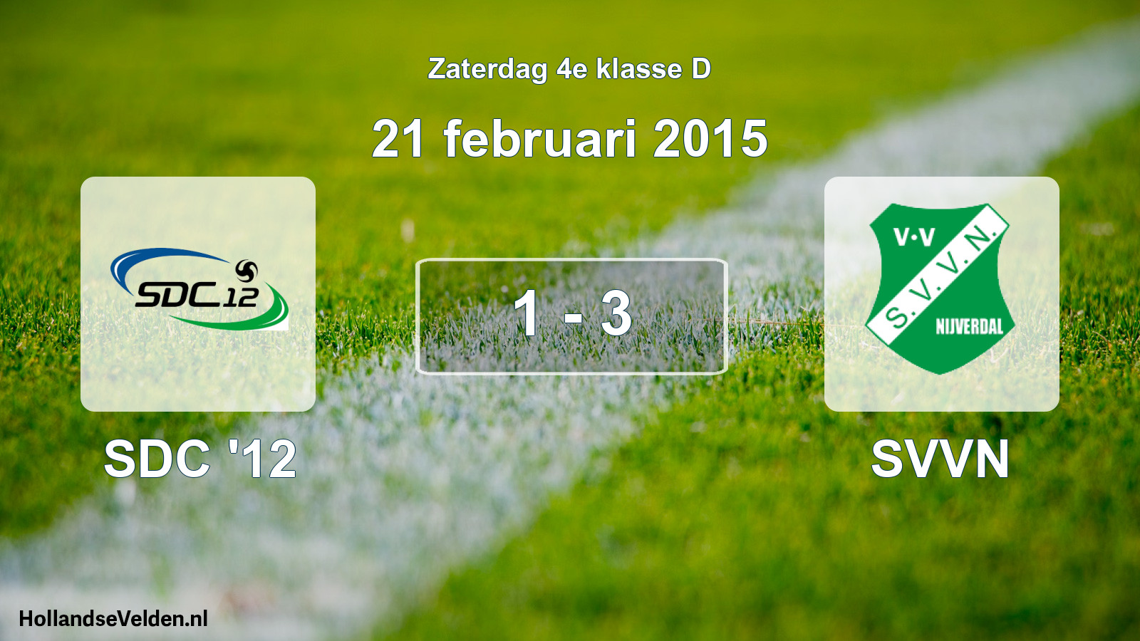 Total number of matches played: SDC '12 - SVVN 1 - 3 (21 February 2015)