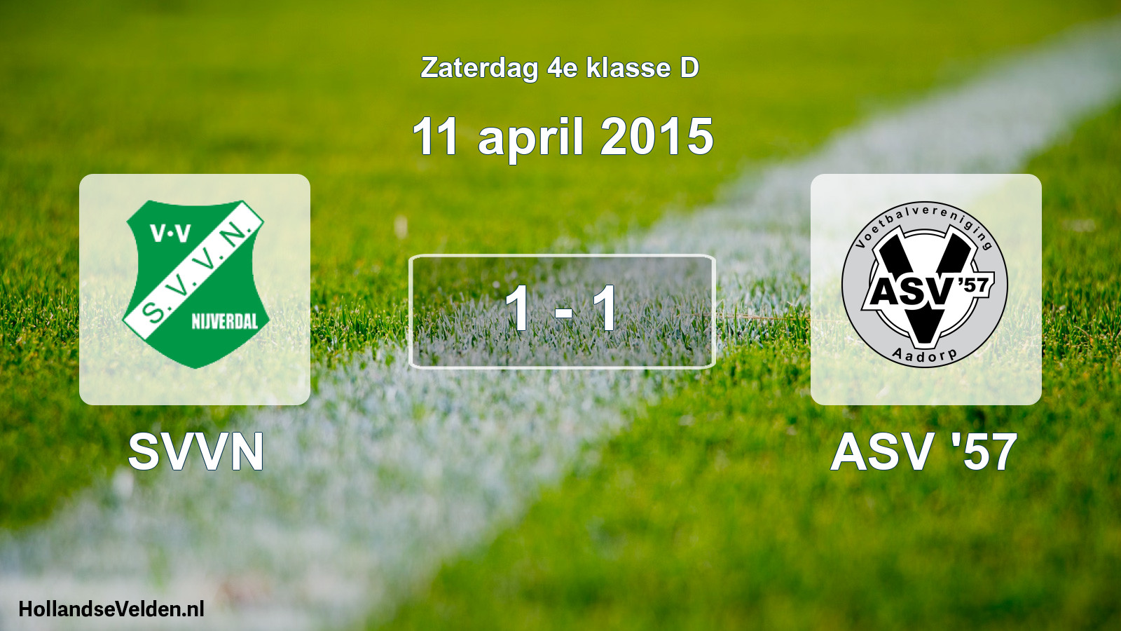 Total number of matches played: SVVN - ASV '57 1 - 1 (11 April 2015)