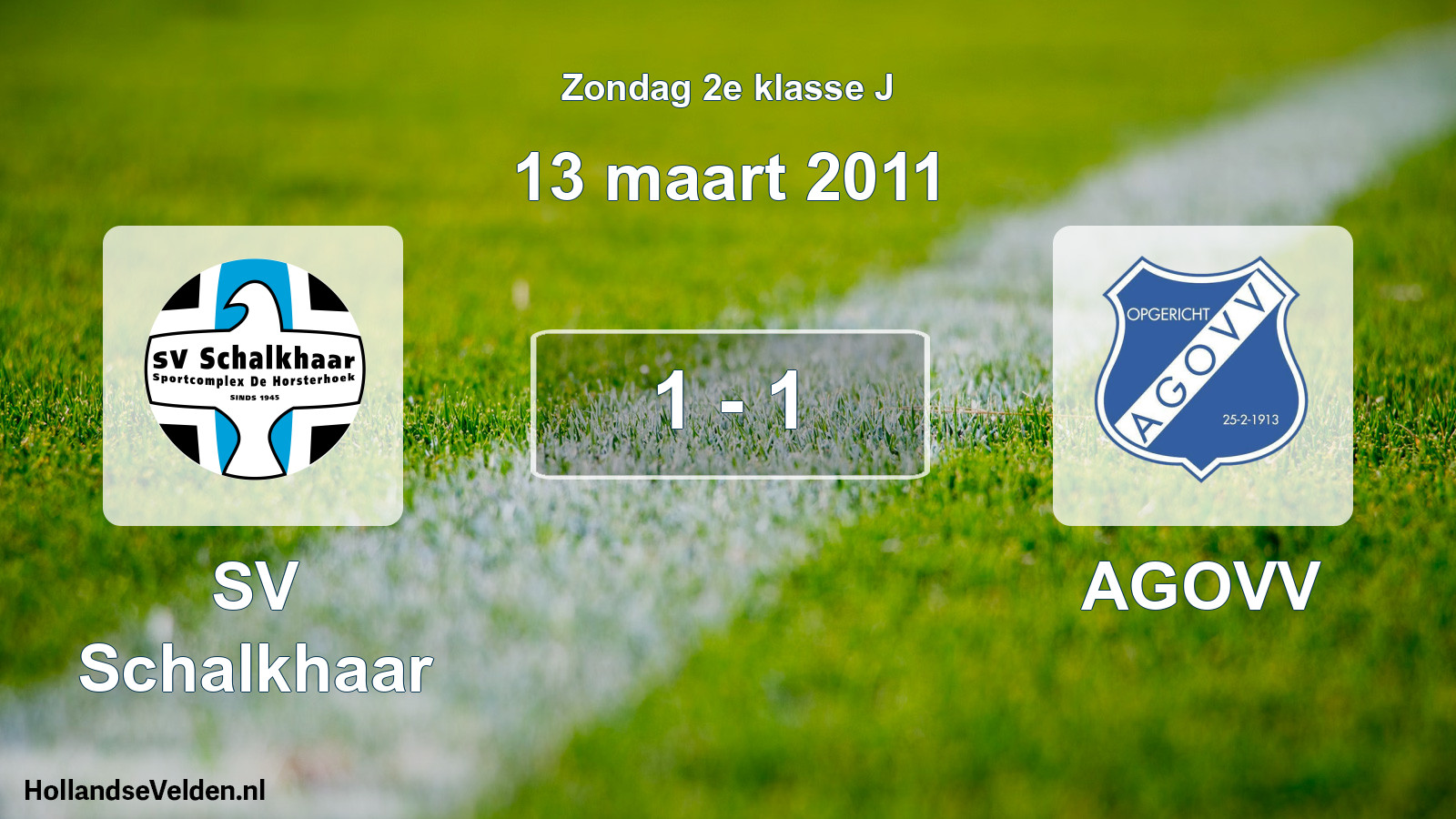 Total number of matches played: SV Schalkhaar - AGOVV 1 - 1 (13 March 2011)