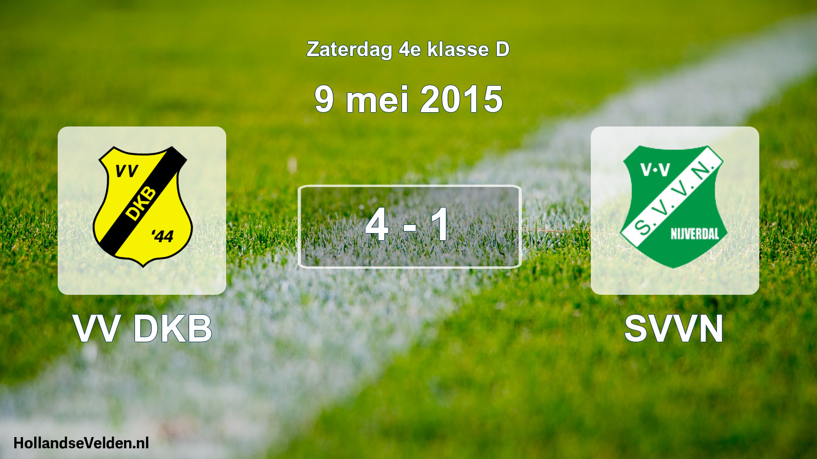 Total number of matches played: VV DKB - SVVN 4 - 1 (9 May 2015)
