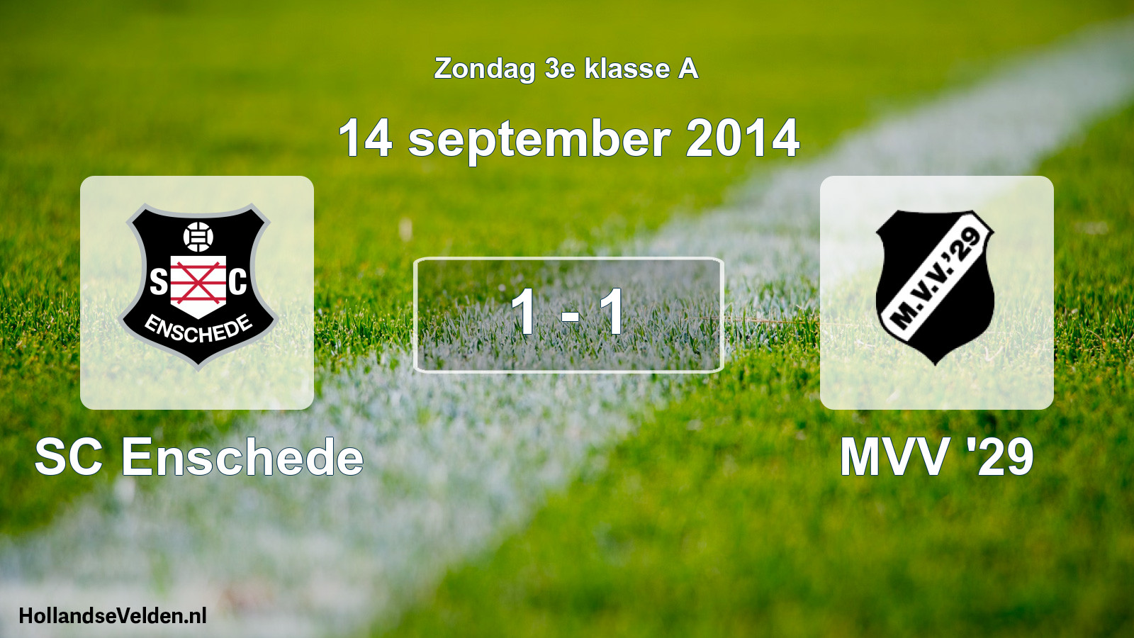 Total number of matches played: SC Enschede - MVV '29 1 - 1 (14 September 2014)