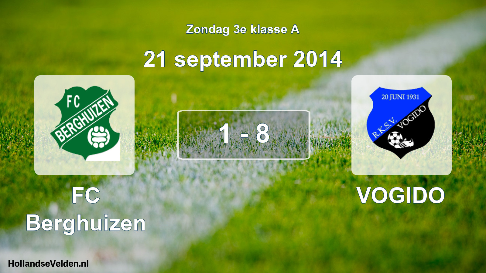 Total number of matches played: FC Berghuizen - VOGIDO 1 - 8 (21 September 2014)