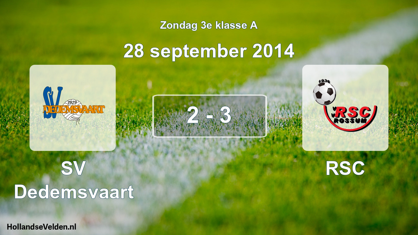 Total number of matches played: SV Dedemsvaart - RSC 2 - 3 (28 September 2014)