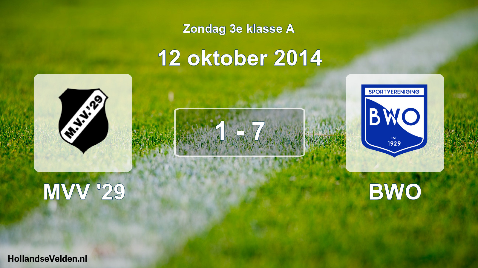 Total number of matches played: MVV '29 - BWO 1 - 7 (12 October 2014)