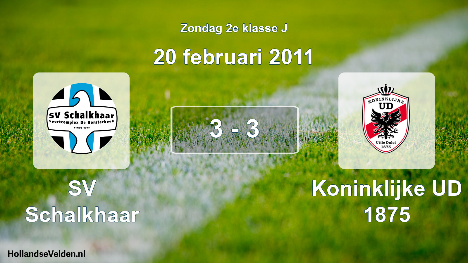 Total number of matches played: SV Schalkhaar - Koninklijke UD 1875 3 - 3 (20 February 2011)