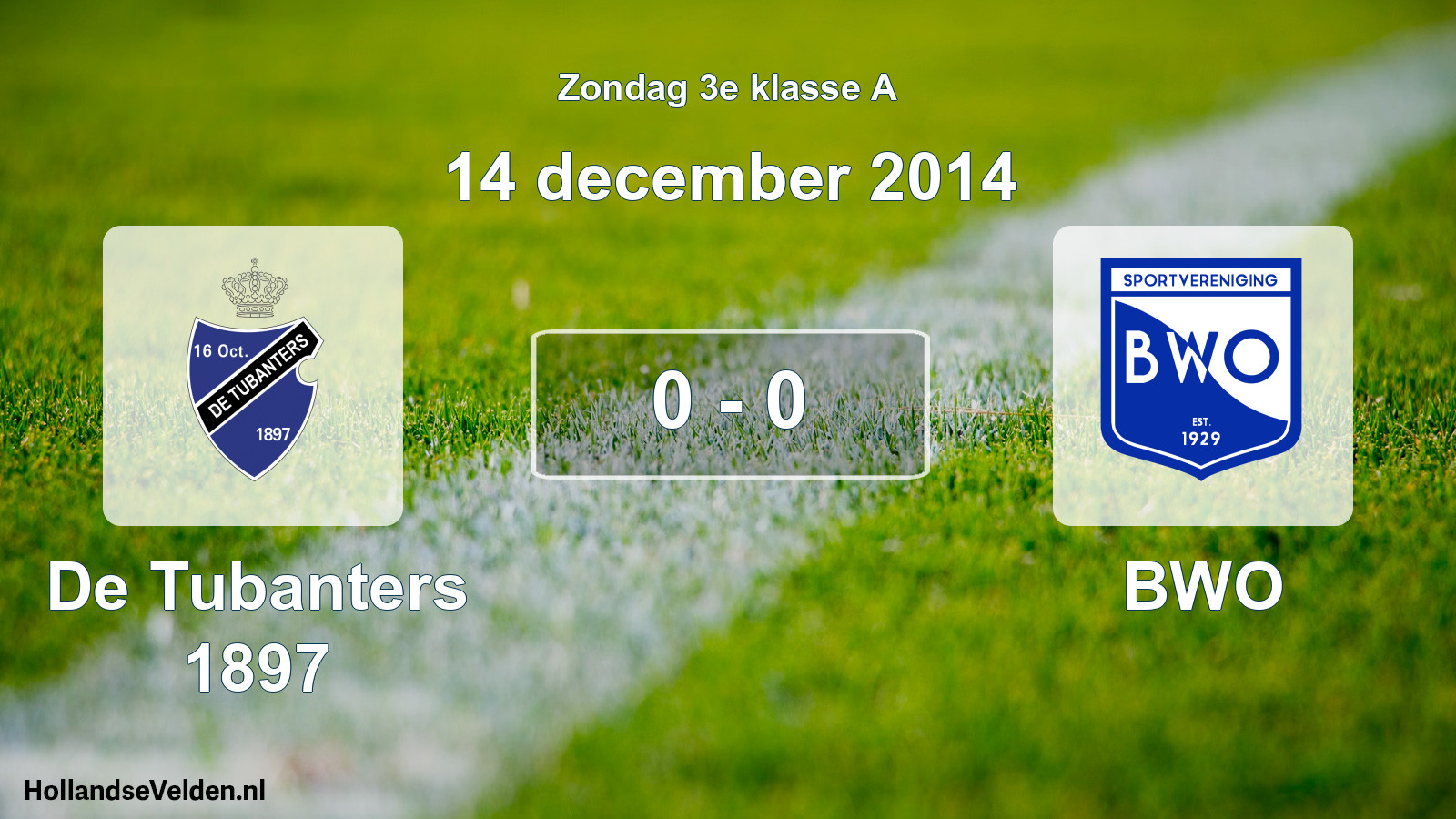 Total number of matches played: De Tubanters 1897 - BWO 0 - 0 (14 December 2014)
