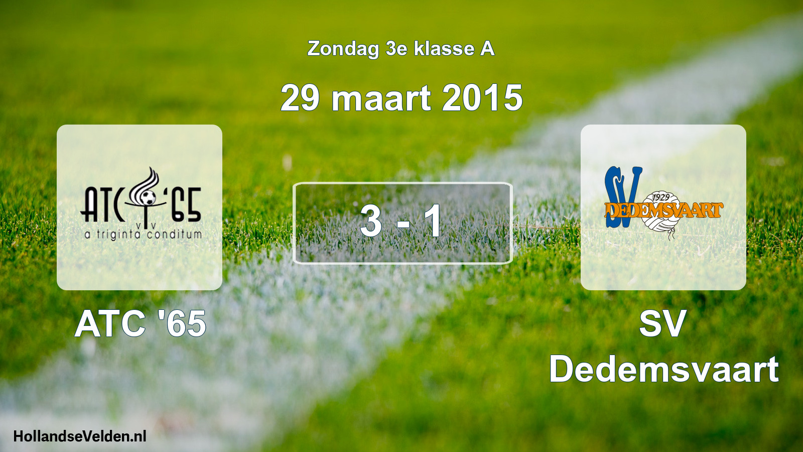 Total number of matches played: ATC '65 - SV Dedemsvaart 3 - 1 (29 March 2015)