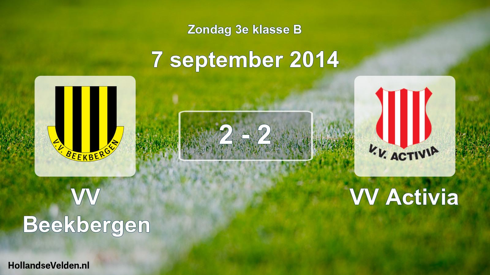 Total number of matches played: VV Beekbergen - VV Activia 2 - 2 (7 September 2014)
