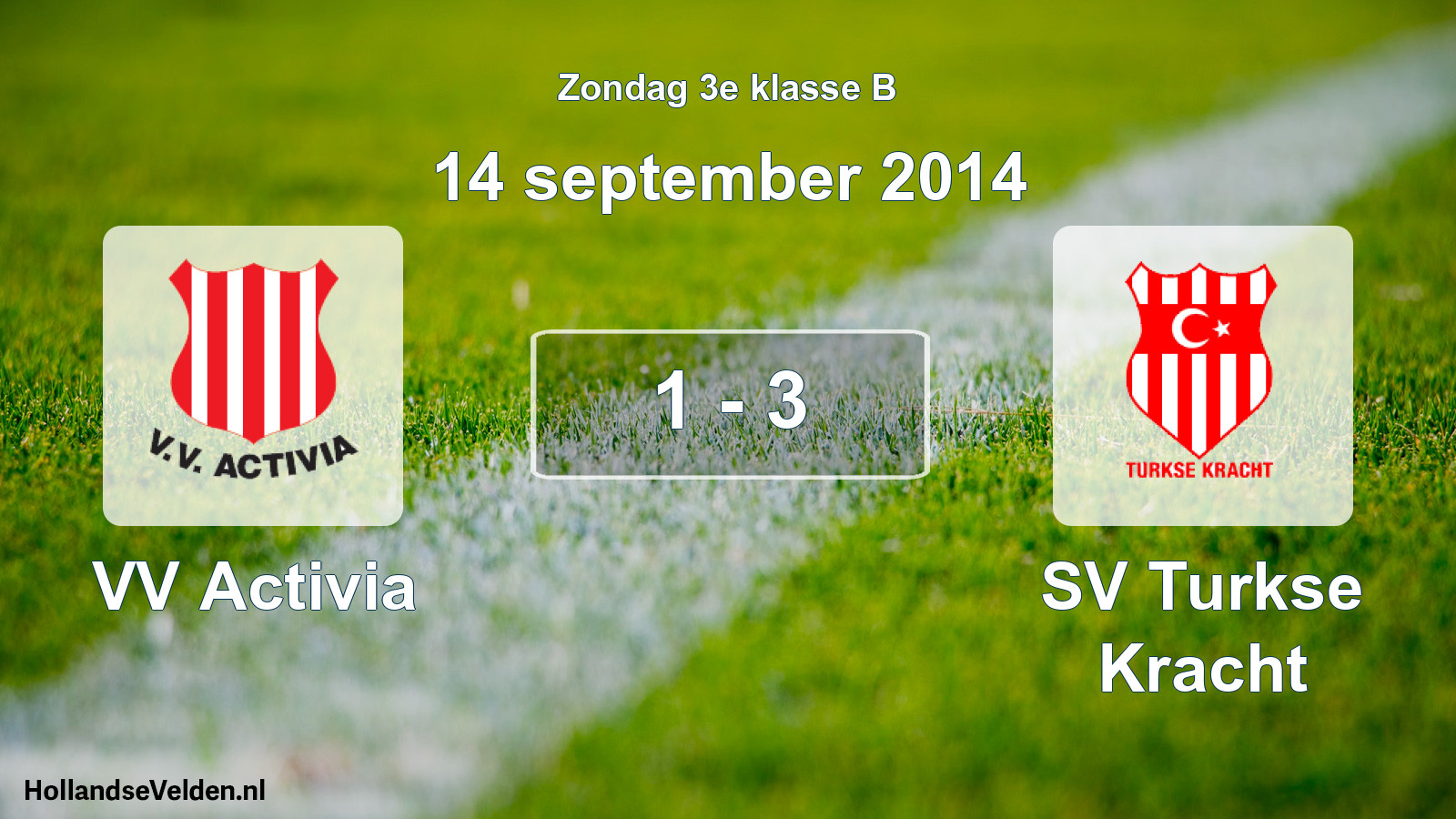Total number of matches played: VV Activia - SV Turkse Kracht 1 - 3 (14 September 2014)