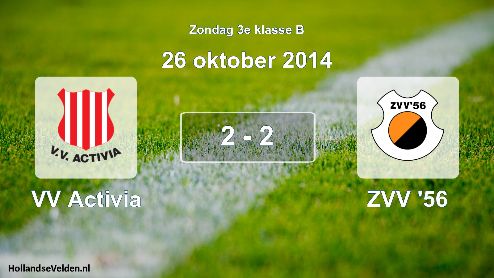 Total number of matches played: VV Activia - ZVV '56 2 - 2 (26 October 2014)