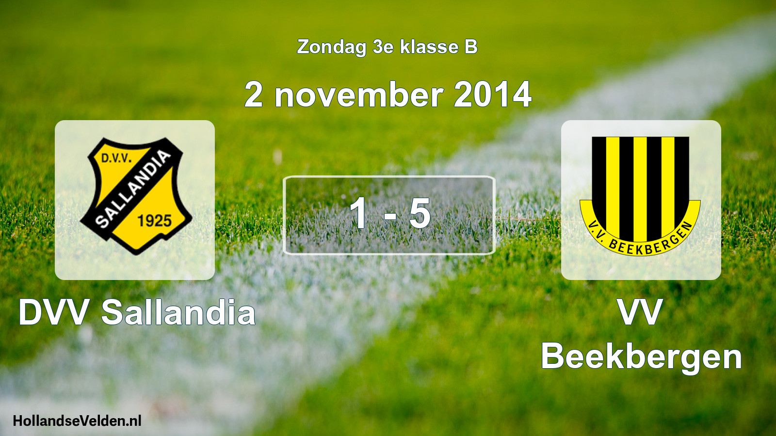 Total number of matches played: DVV Sallandia - VV Beekbergen 1 - 5 (2 November 2014)