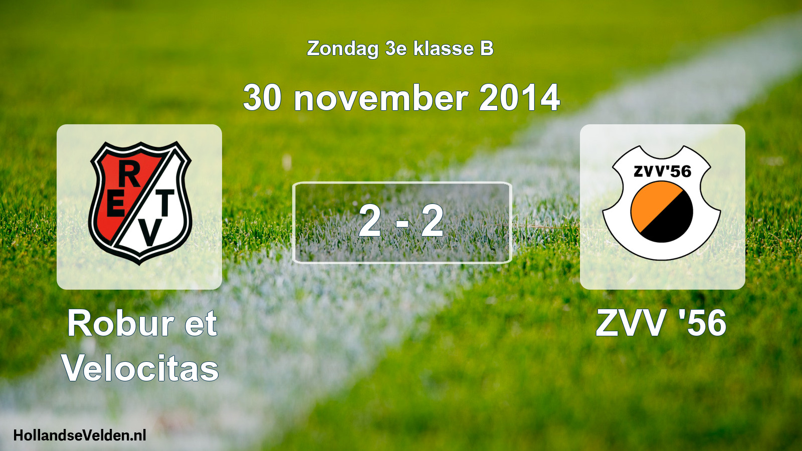Total number of matches played: Robur et Velocitas - ZVV '56 2 - 2 (30 November 2014)