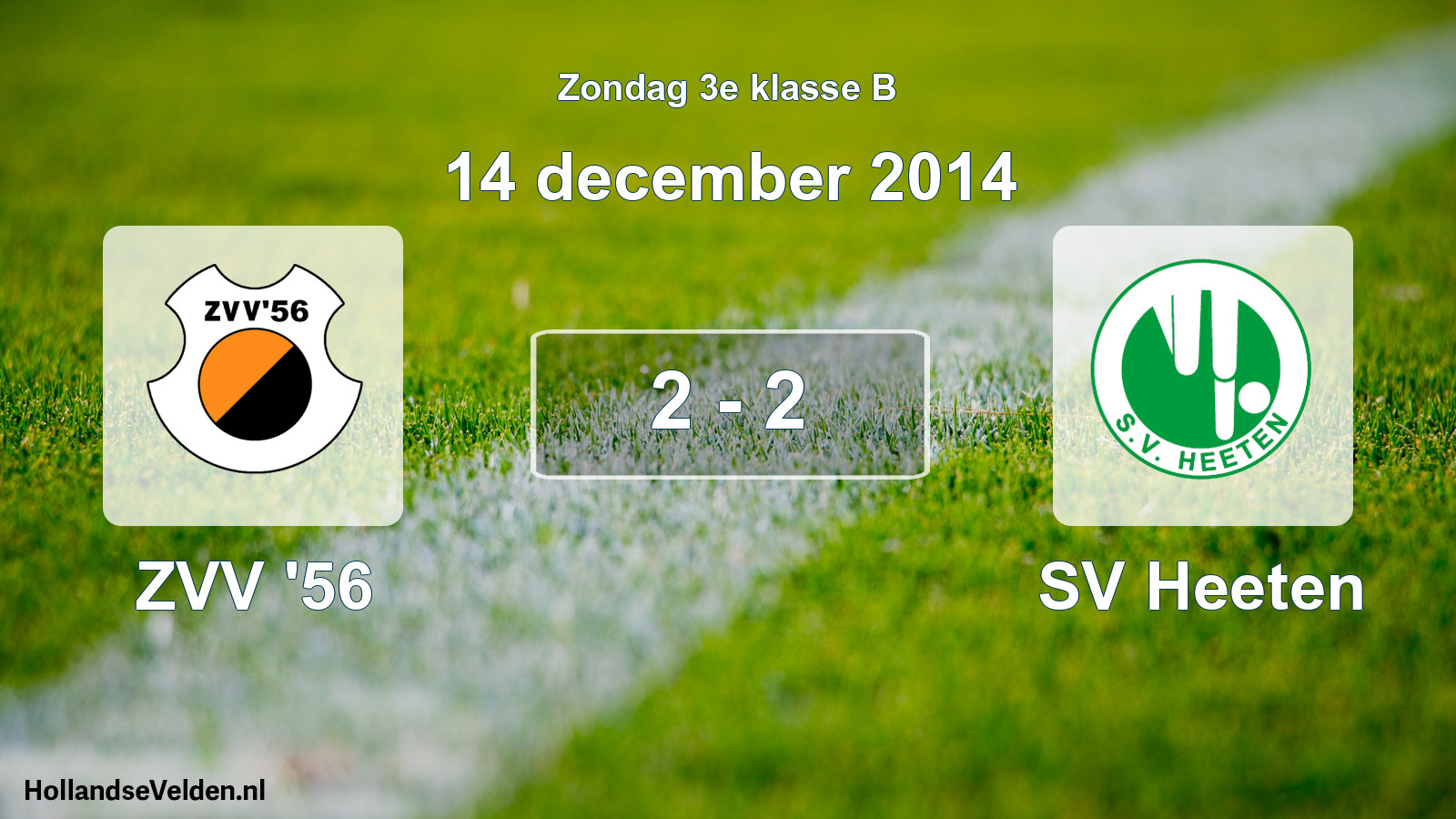 Total number of matches played: ZVV '56 - SV Heeten 2 - 2 (14 December 2014)