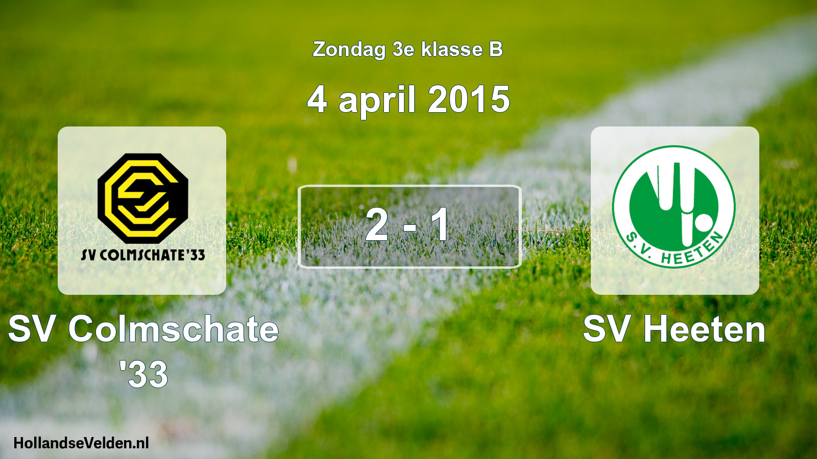 Total number of matches played: SV Colmschate '33 - SV Heeten 2 - 1 (4 April 2015)