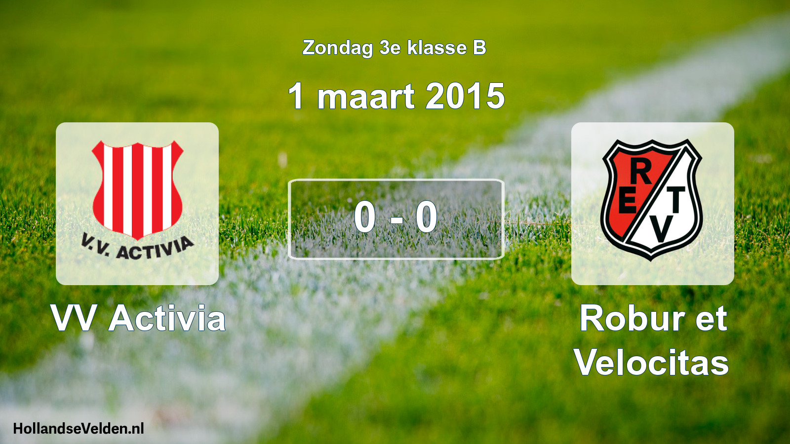 Total number of matches played: VV Activia - Robur et Velocitas 0 - 0 (1 March 2015)