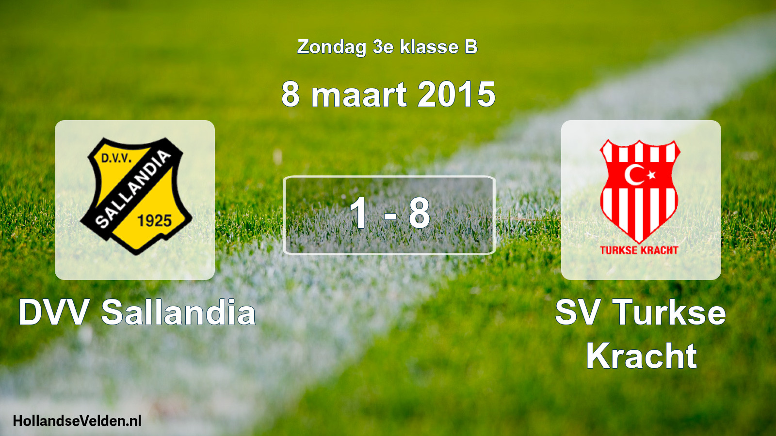 Total number of matches played: DVV Sallandia - SV Turkse Kracht 1 - 8 (8 March 2015)