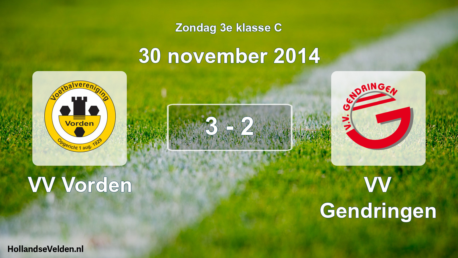 Total number of matches played: VV Vorden - VV Gendringen 3 - 2 (30 November 2014)