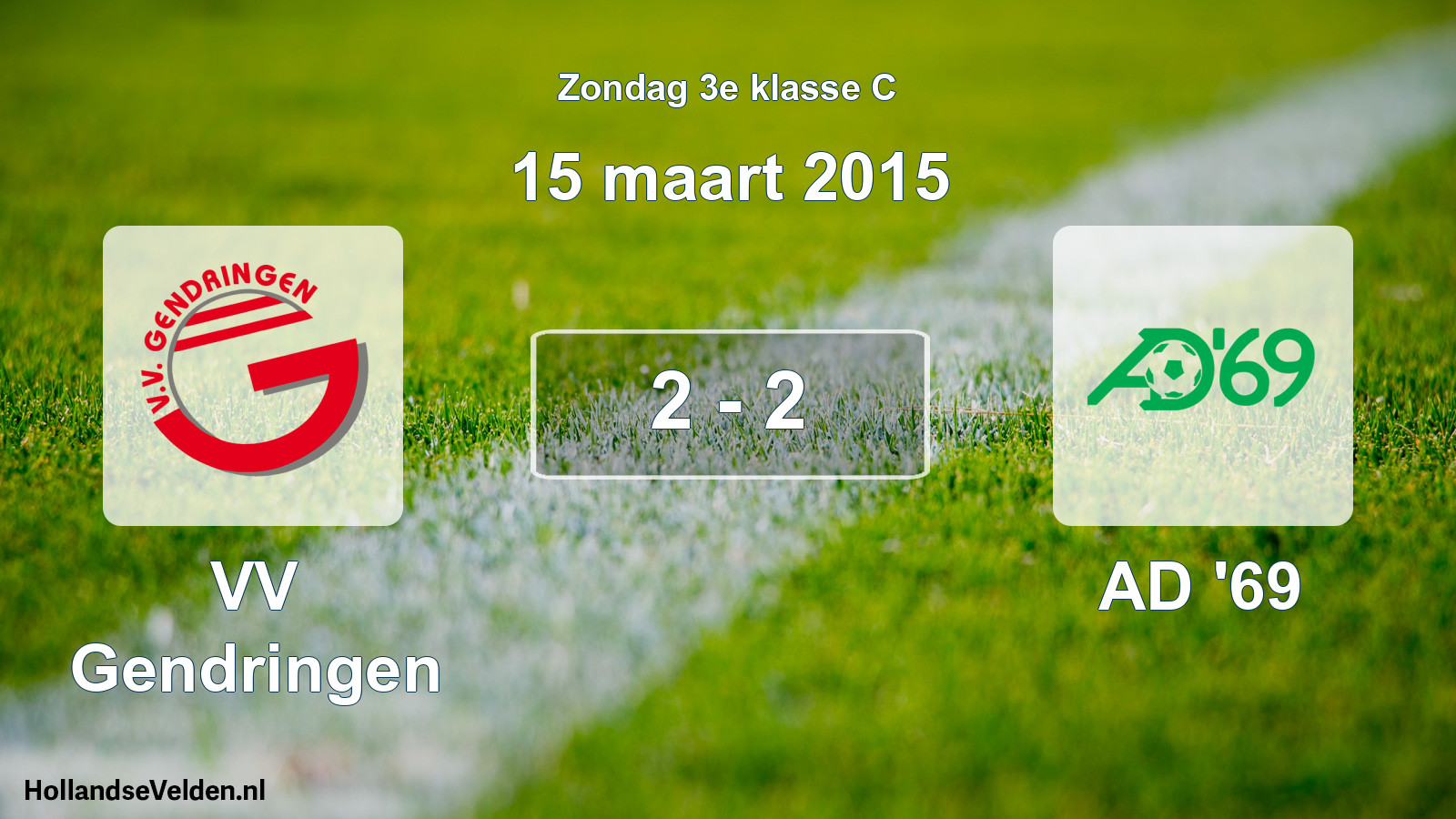 Total number of matches played: VV Gendringen - AD '69 2 - 2 (15 March 2015)