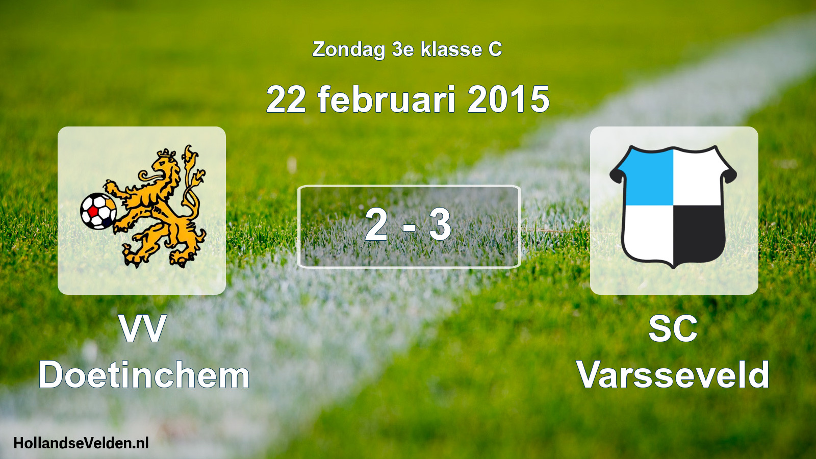 Total number of matches played: VV Doetinchem - SC Varsseveld 2 - 3 (22 February 2015)