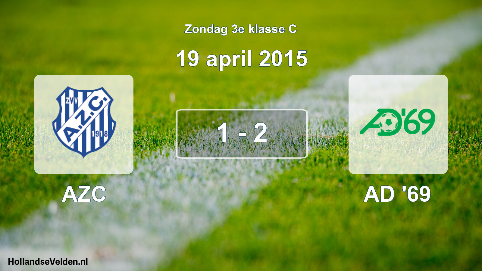 Total number of matches played: AZC - AD '69 1 - 2 (19 April 2015)