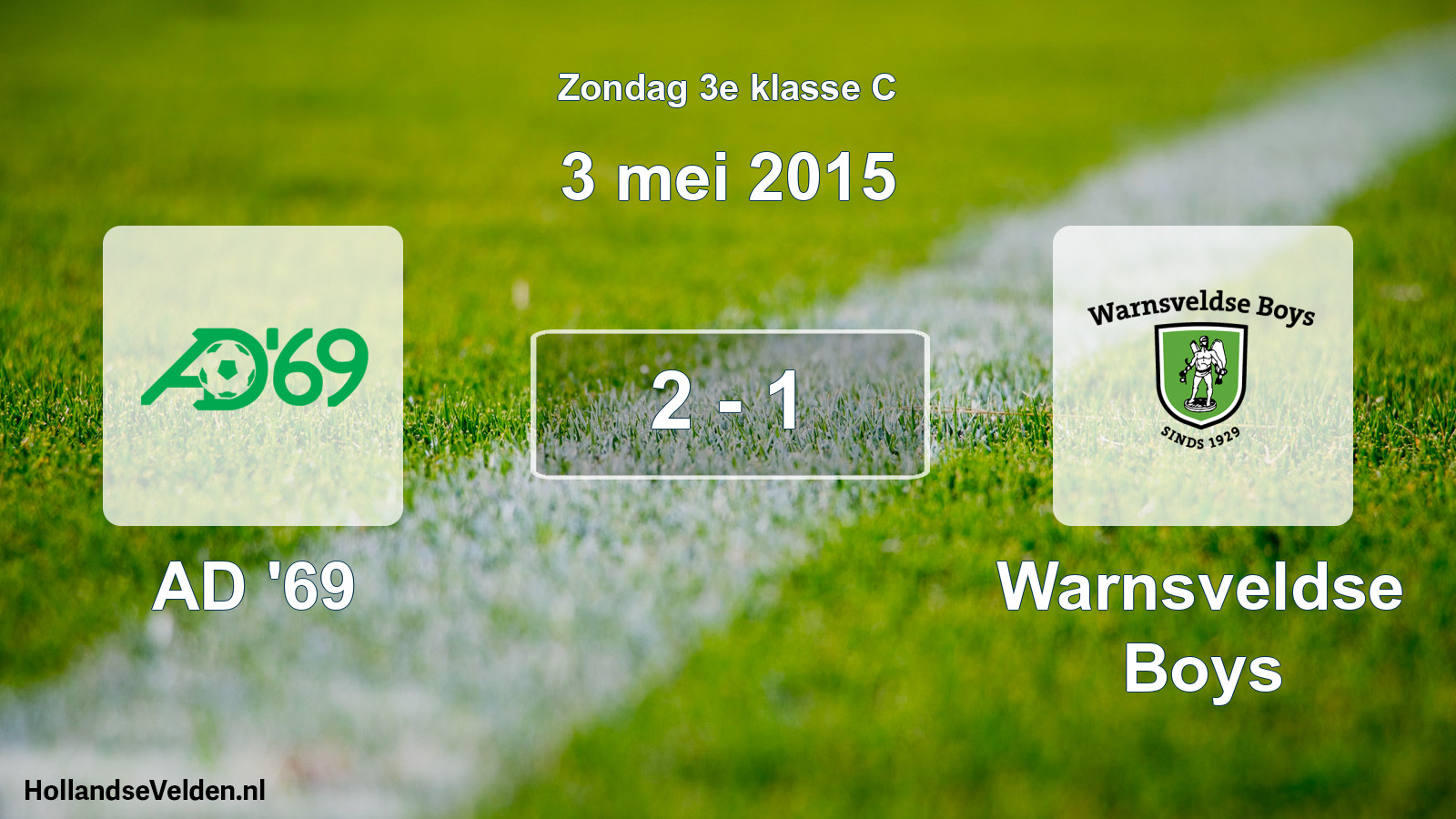 Total number of matches played: AD '69 - Warnsveldse Boys 2 - 1 (3 May 2015)