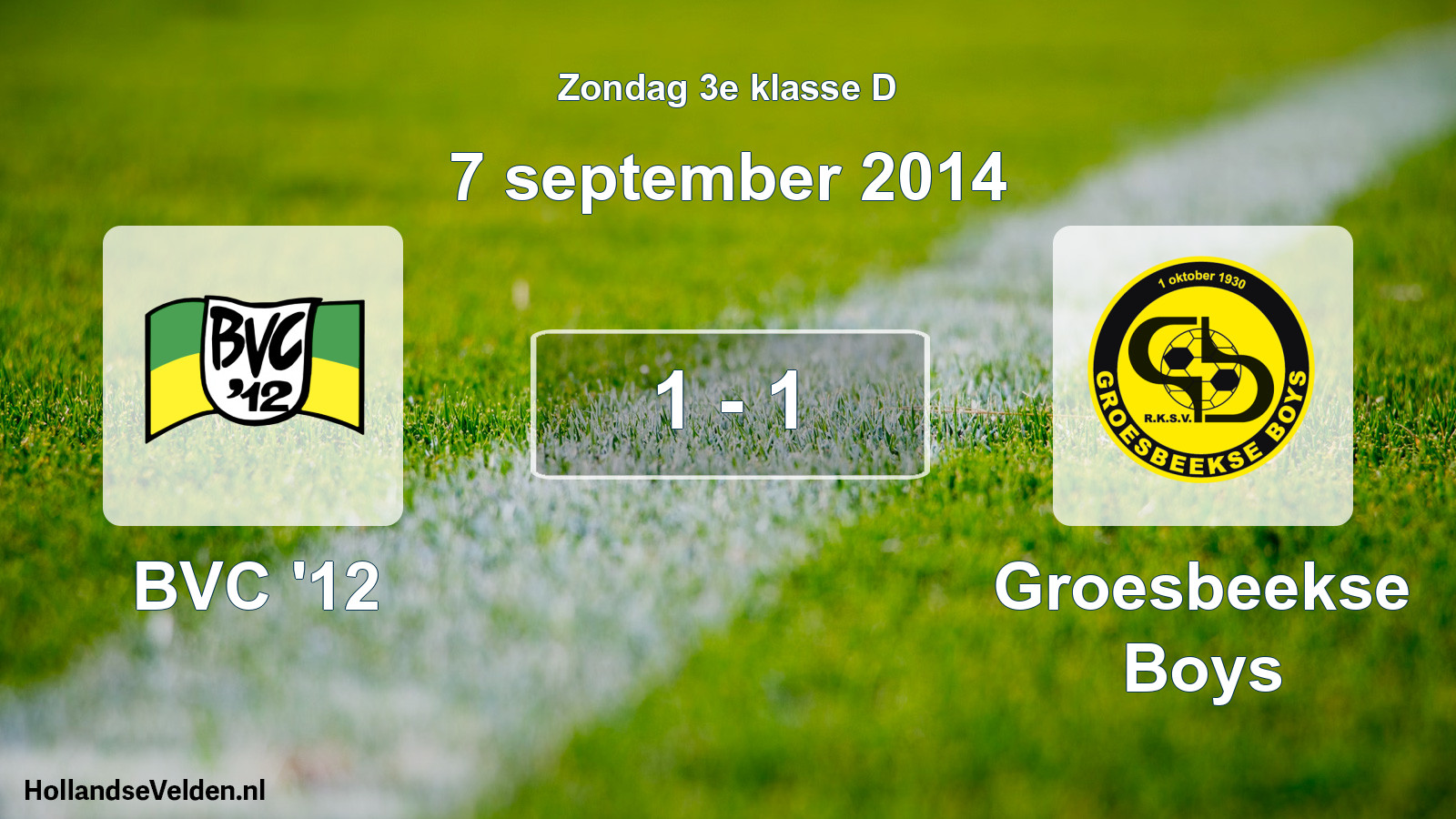 Total number of matches played: BVC '12 - Groesbeekse Boys 1 - 1 (7 September 2014)