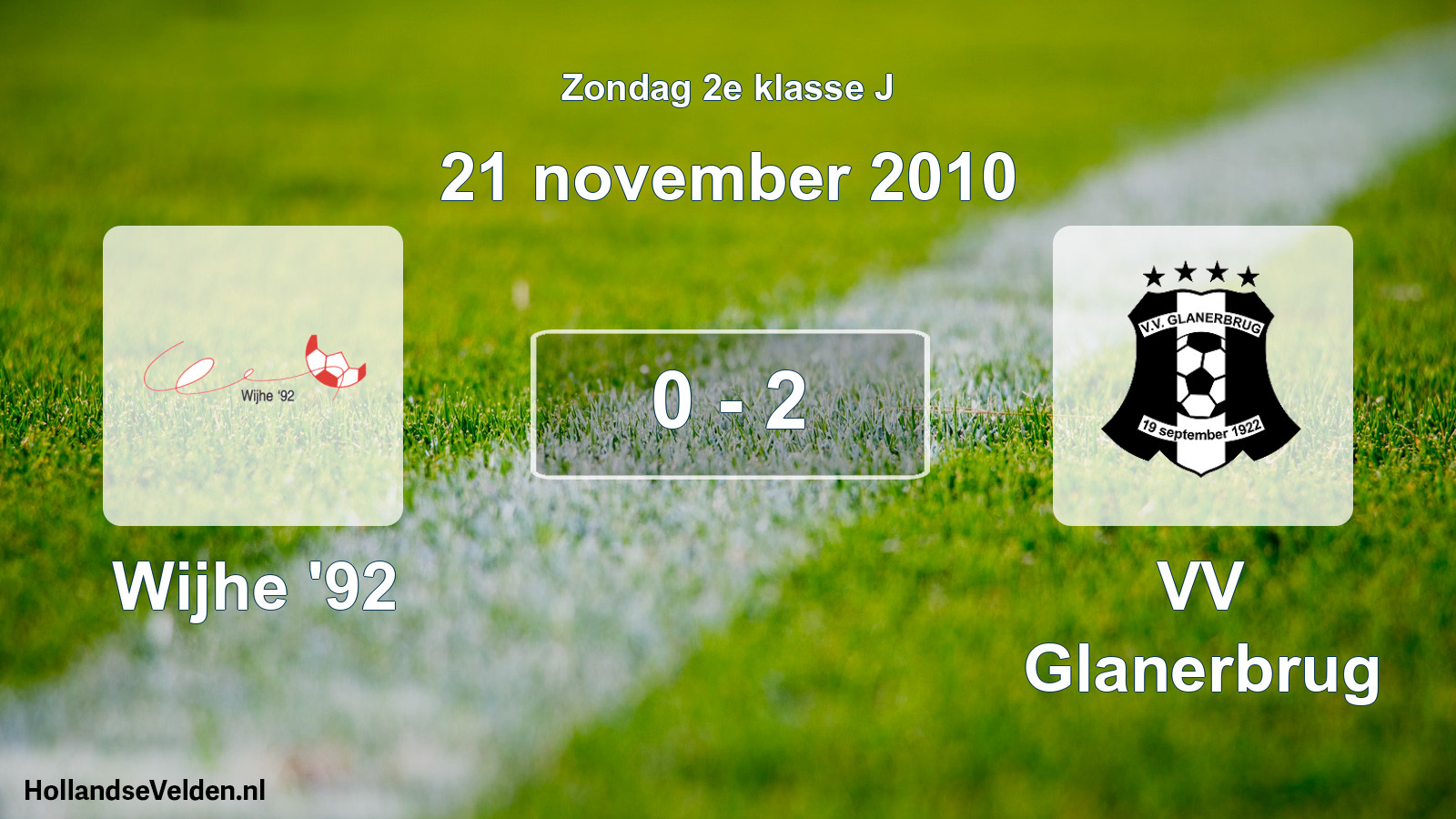 Total number of matches played: Wijhe '92 - VV Glanerbrug 0 - 2 (21 November 2010)
