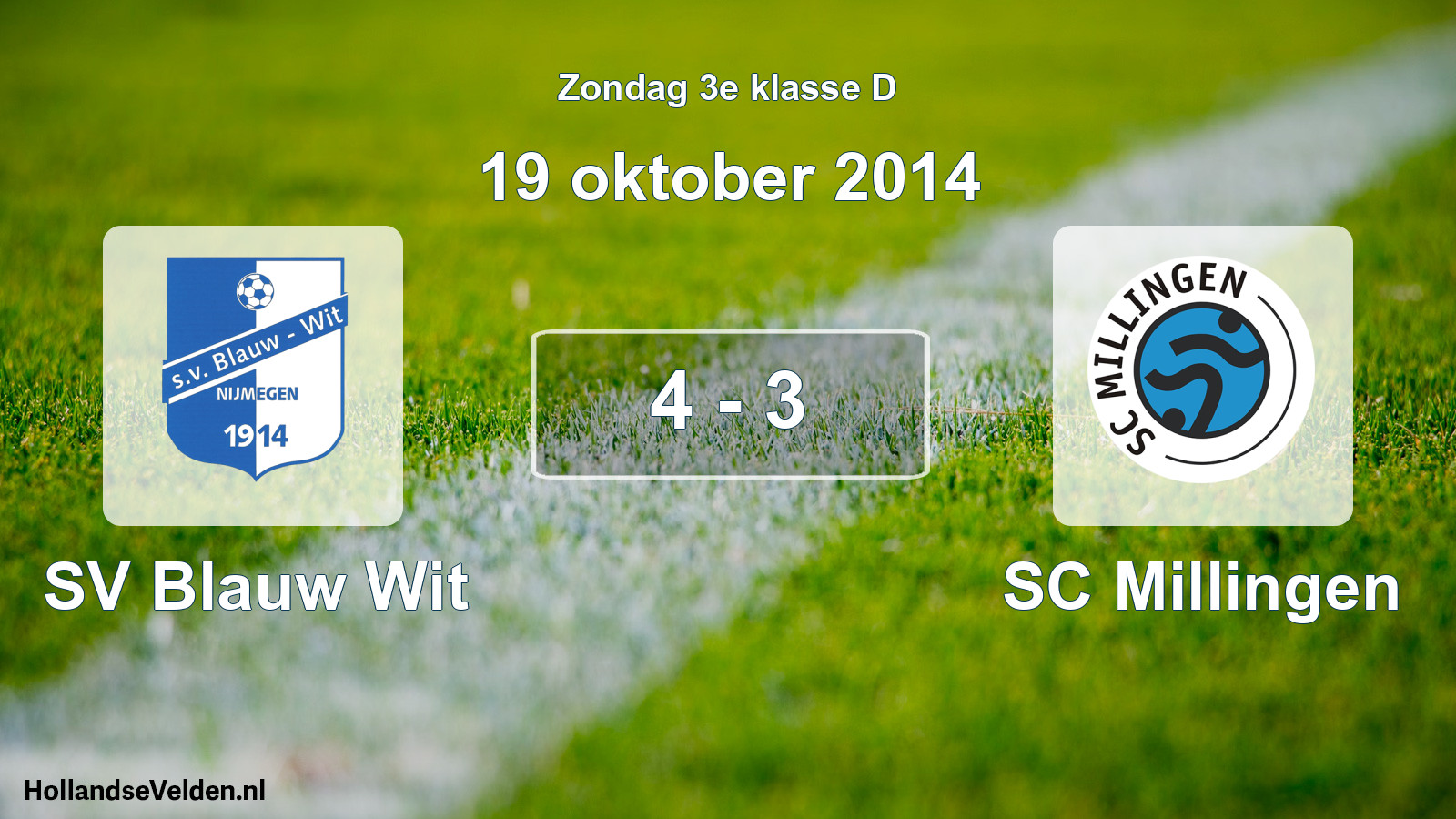 Total number of matches played: SV Blauw Wit - SC Millingen 4 - 3 (19 October 2014)