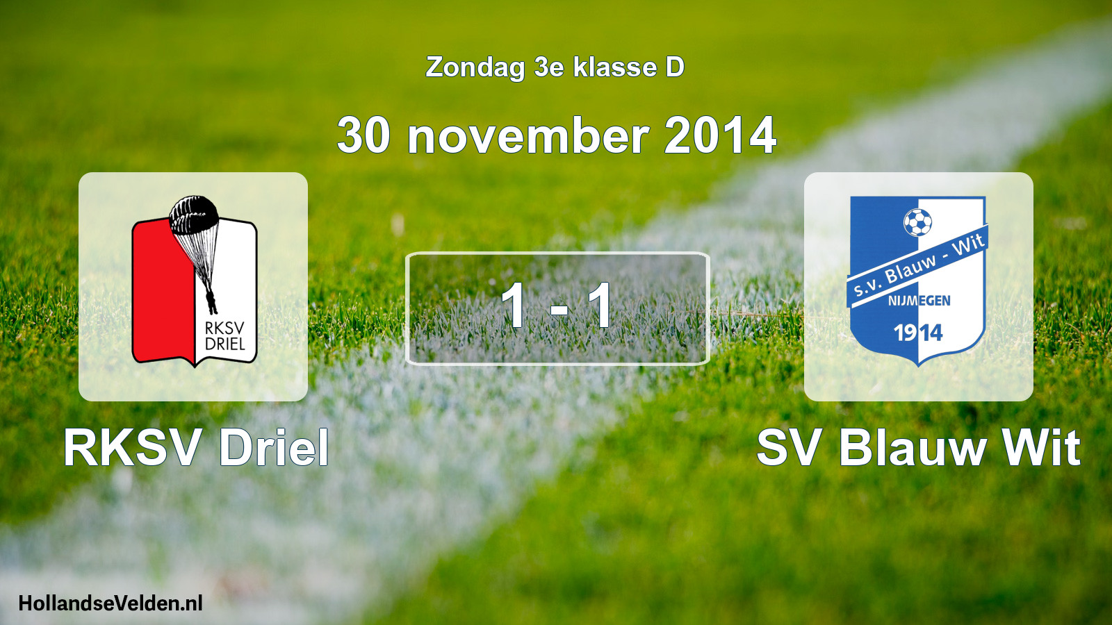 Total number of matches played: RKSV Driel - SV Blauw Wit 1 - 1 (30 November 2014)