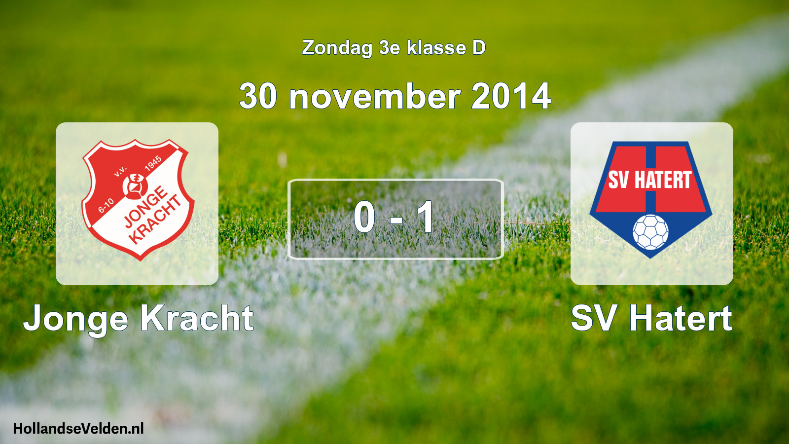 Total number of matches played: Jonge Kracht - SV Hatert 0 - 1 (30 November 2014)