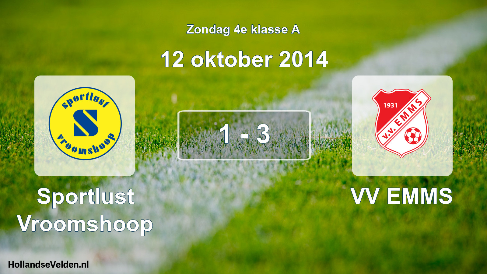 Total number of matches played: Sportlust Vroomshoop - VV EMMS 1 - 3 (12 October 2014)