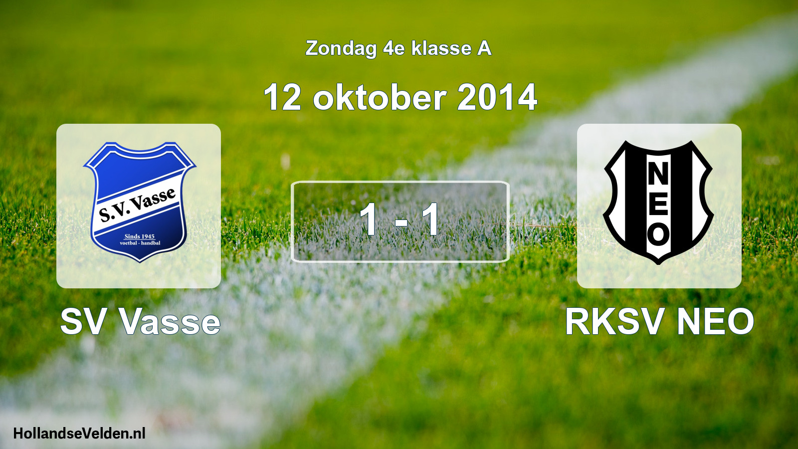 Total number of matches played: SV Vasse - RKSV NEO 1 - 1 (12 October 2014)