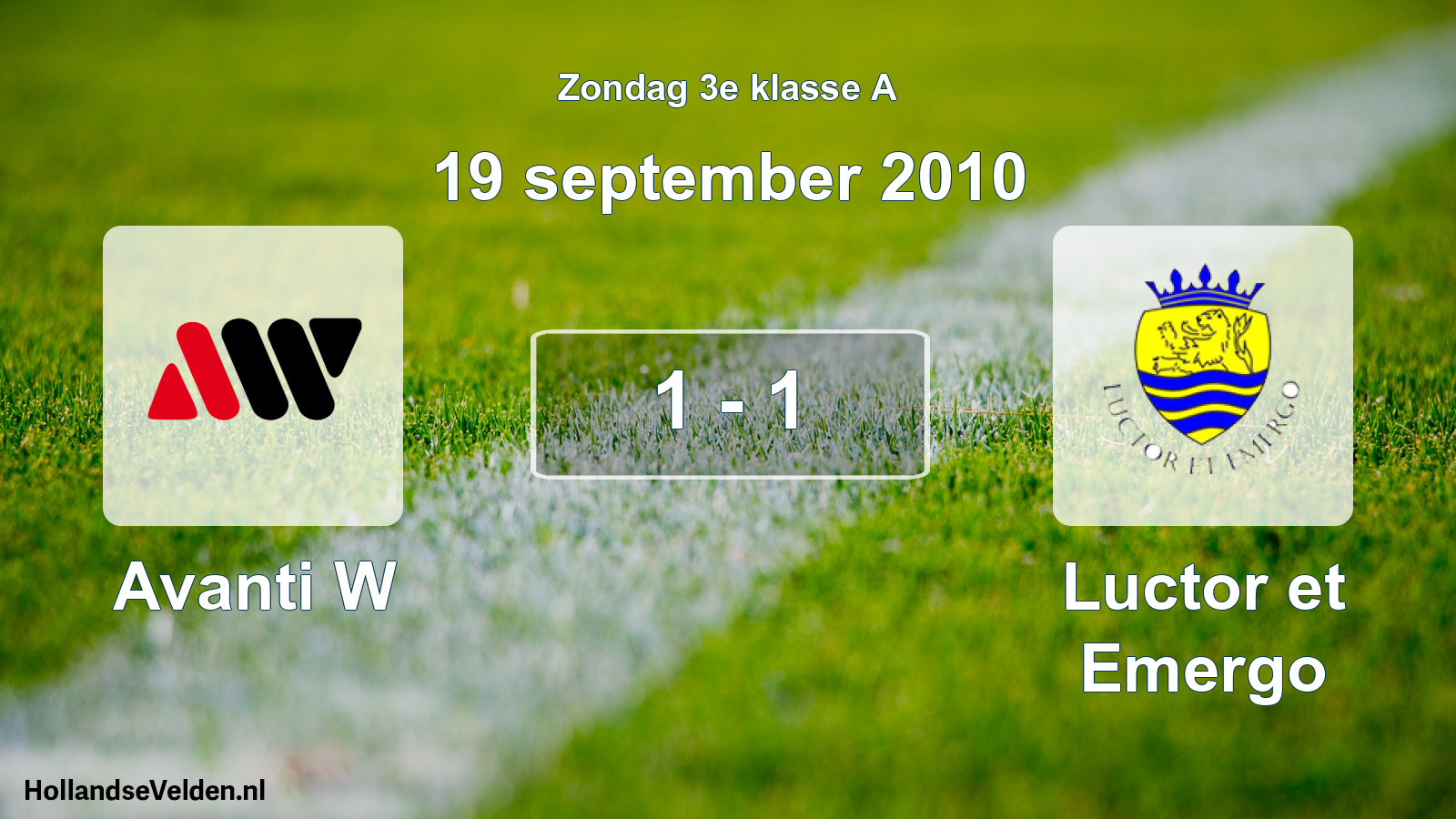Total number of matches played: Avanti W - Luctor et Emergo 1 - 1 (19 September 2010)