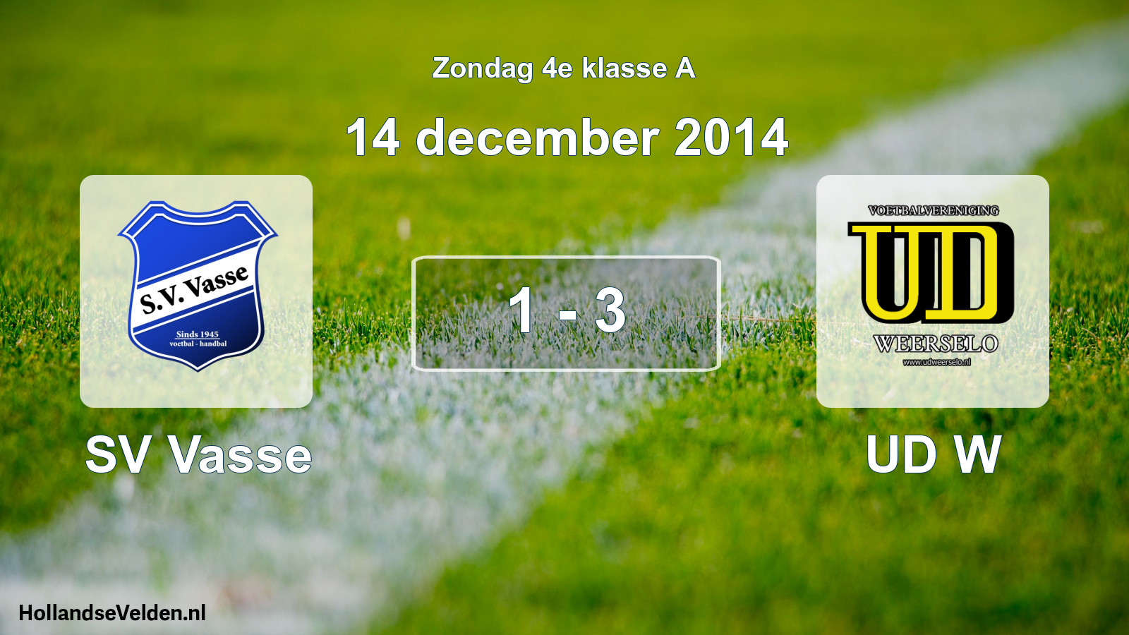 Total number of matches played: SV Vasse - UD W 1 - 3 (14 December 2014)