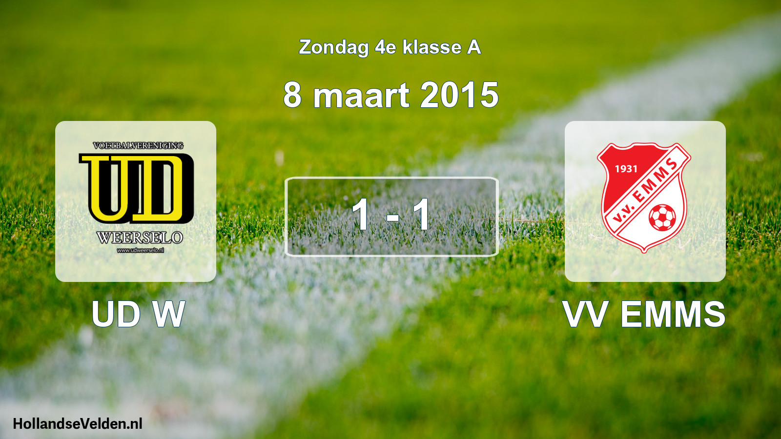 Total number of matches played: UD W - VV EMMS 1 - 1 (8 March 2015)
