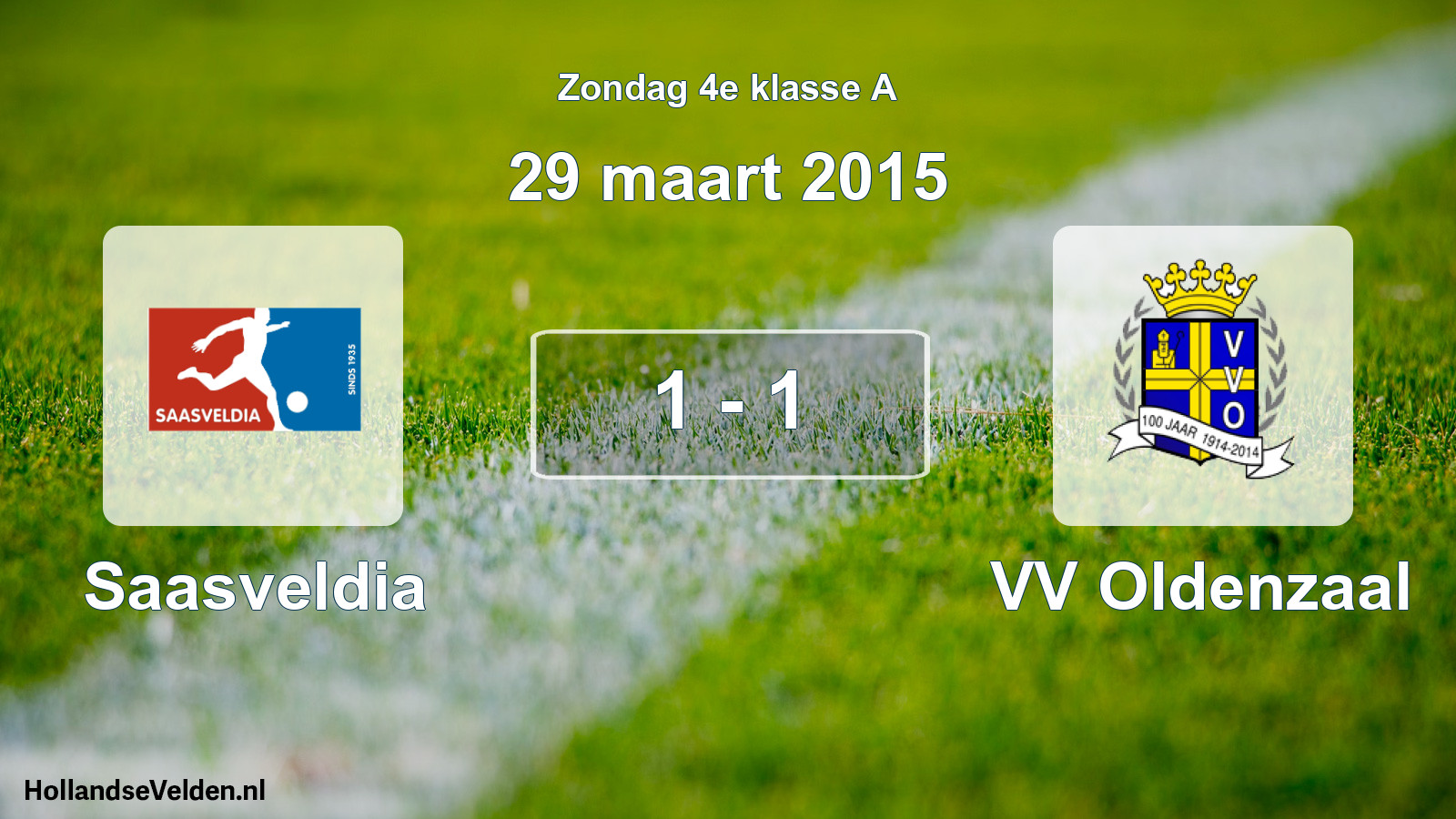 Total number of matches played: Saasveldia - VV Oldenzaal 1 - 1 (29 March 2015)