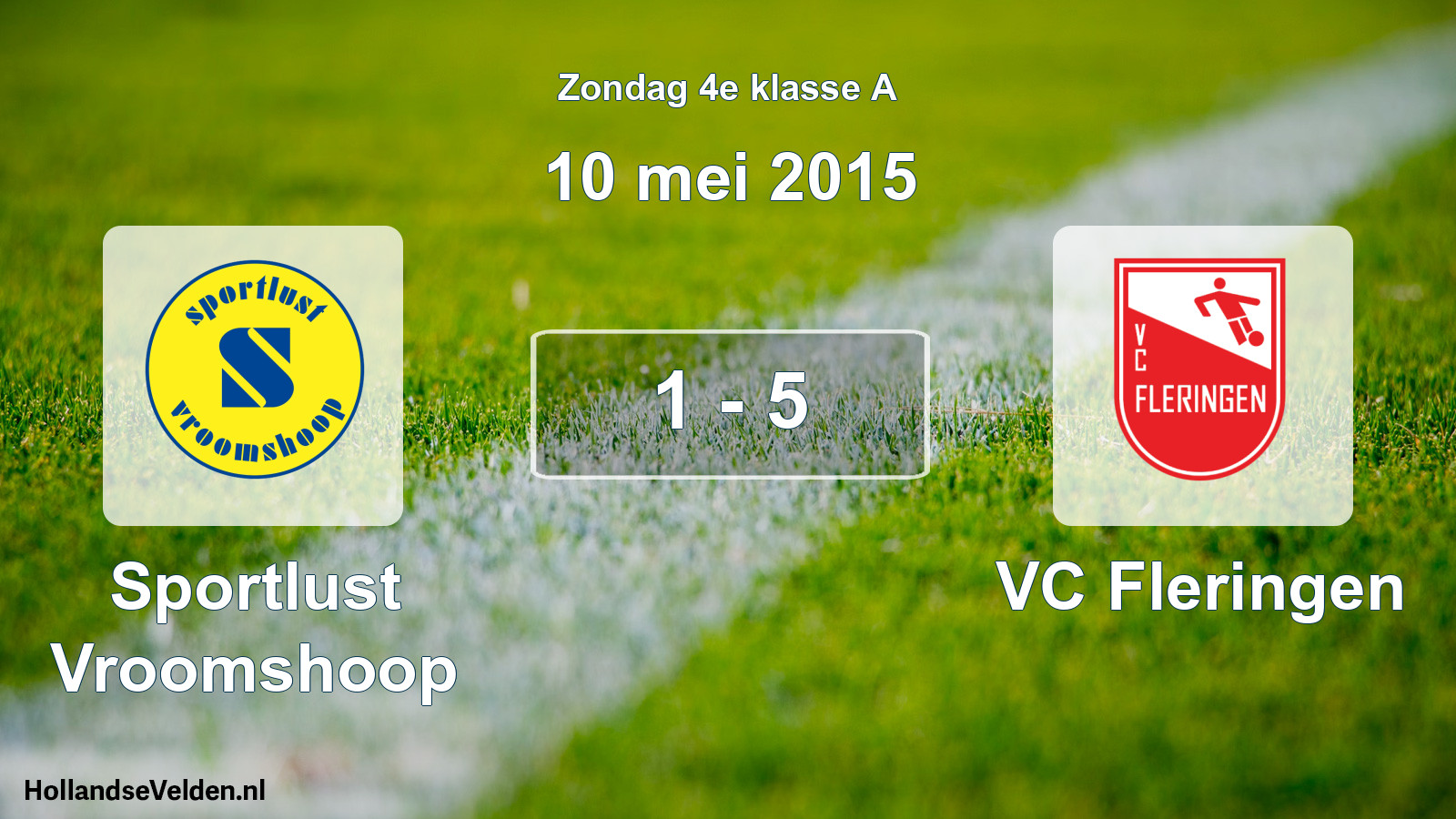 Total number of matches played: Sportlust Vroomshoop - VC Fleringen 1 - 5 (10 May 2015)