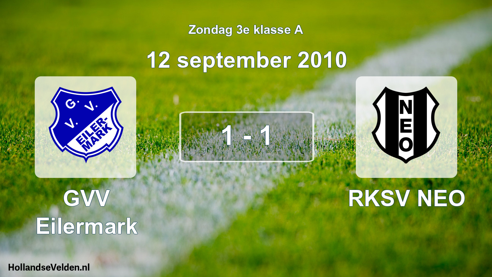 Total number of matches played: GVV Eilermark - RKSV NEO 1 - 1 (12 September 2010)