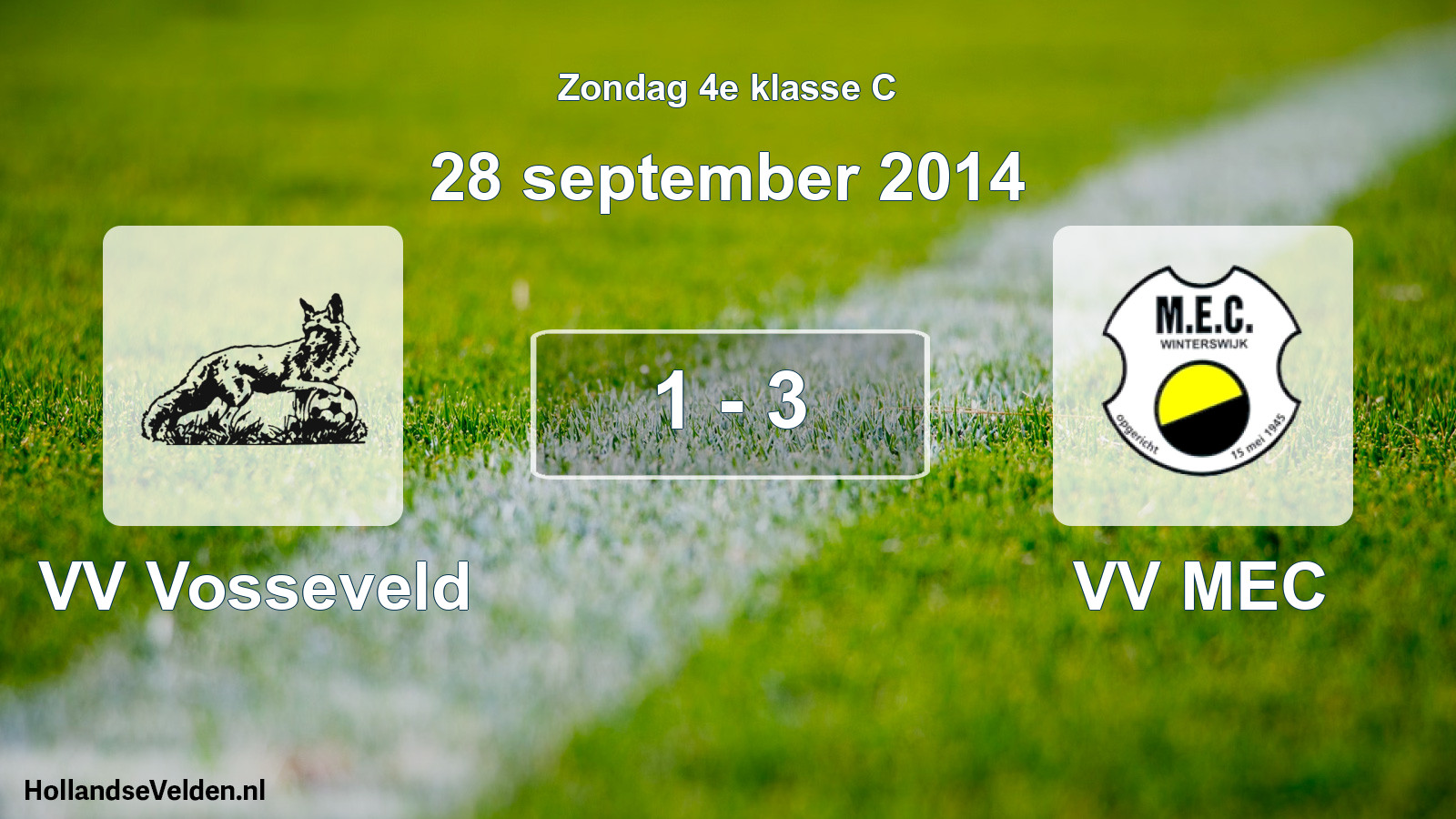 Total number of matches played: VV Vosseveld - VV MEC 1 - 3 (28 September 2014)