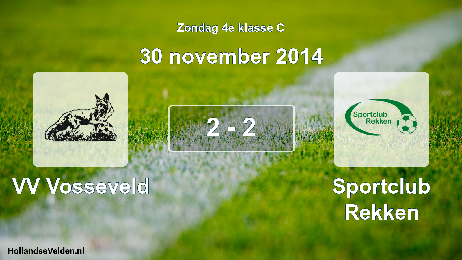 Total number of matches played: VV Vosseveld - Sportclub Rekken 2 - 2 (30 November 2014)