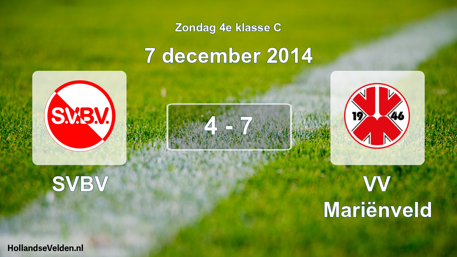 Total number of matches played: SVBV - VV Mariënveld 4 - 7 (7 December 2014)