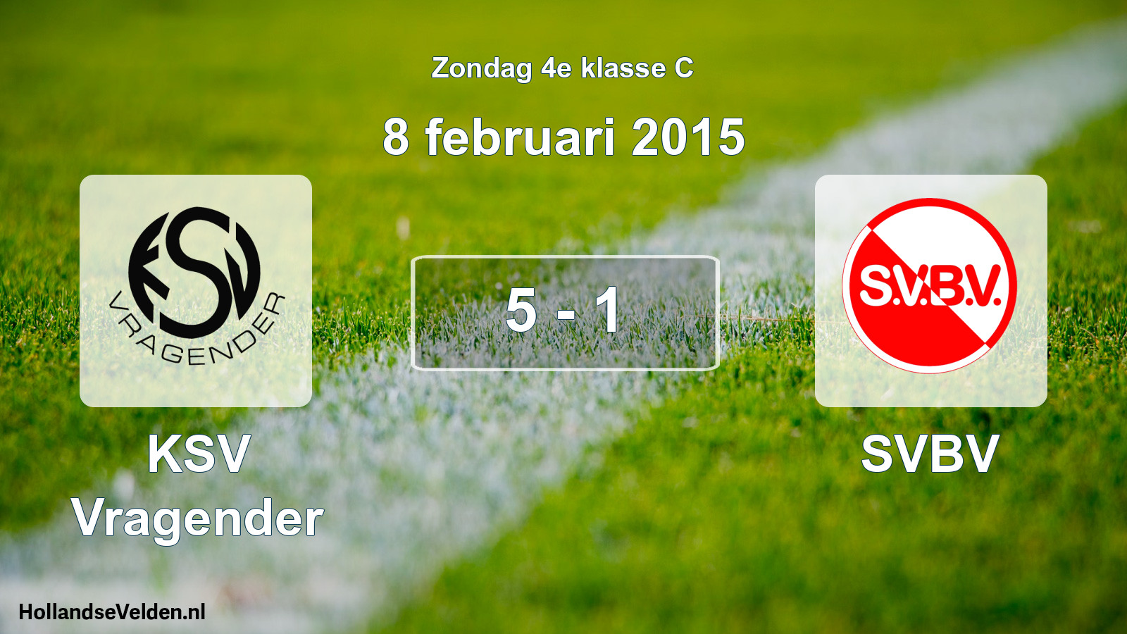Total number of matches played: KSV Vragender - SVBV 5 - 1 (8 February 2015)