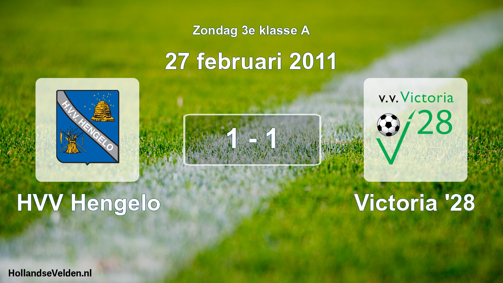 Total number of matches played: HVV Hengelo - Victoria '28 1 - 1 (27 February 2011)