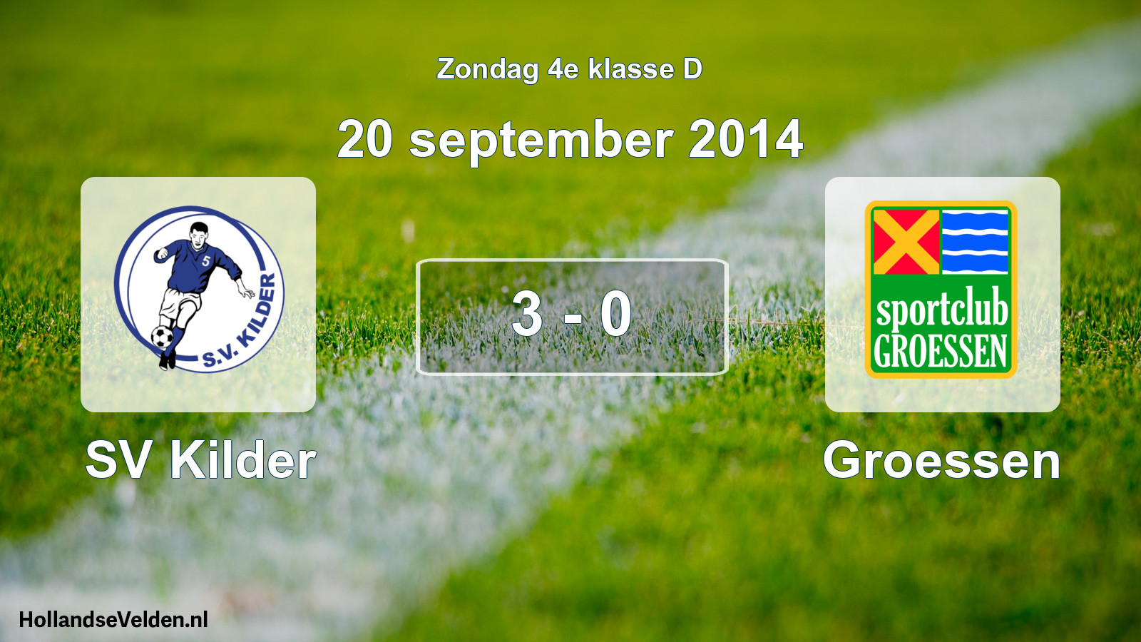 Total number of matches played: SV Kilder - Groessen 3 - 0 (20 September 2014)
