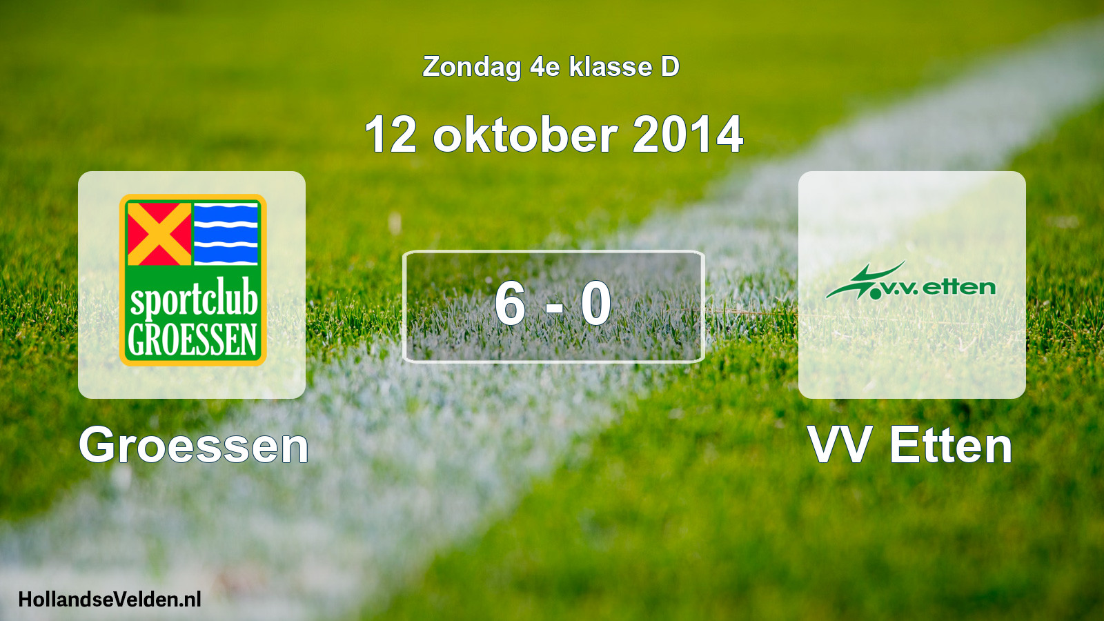 Total number of matches played: Groessen - VV Etten 6 - 0 (12 October 2014)